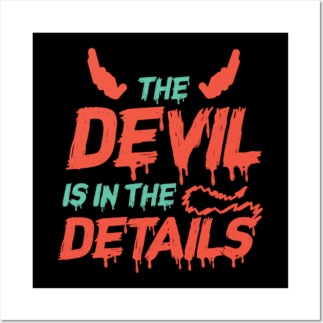 Devil Is In The Details Wall Art by Humbas Fun Shirts